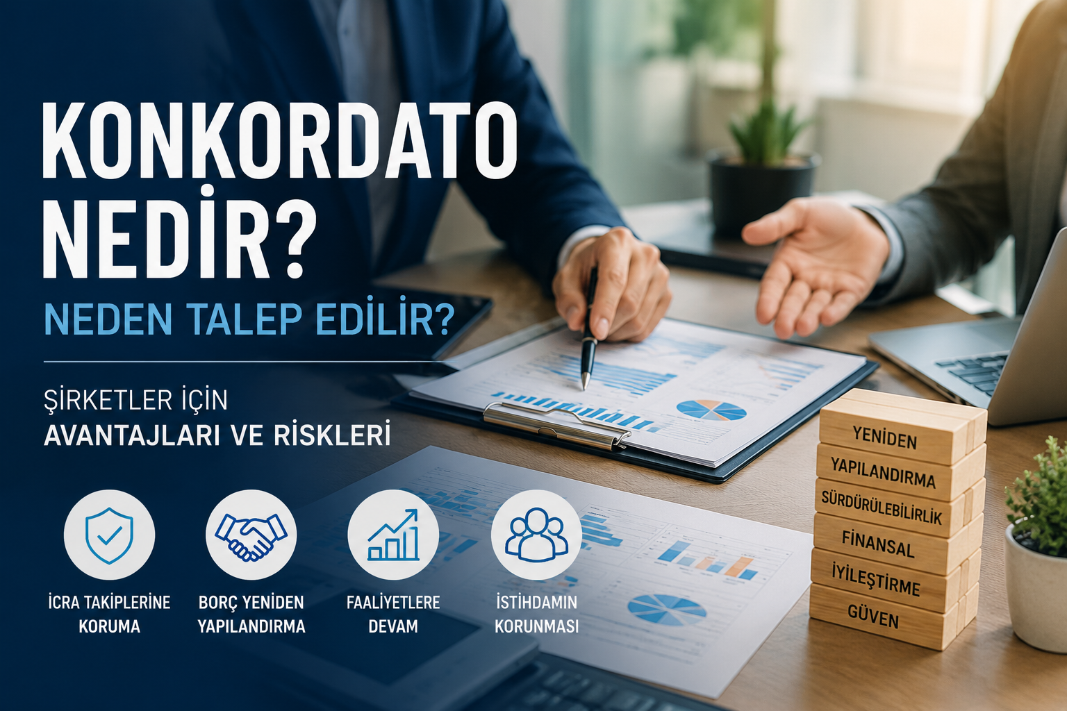 Konkordato Nedir? Neden Talep Edilir? Şirketler İçin Avantajları ve Riskleri